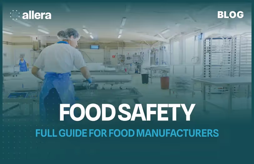 Food Safety For Food Manufacturers: Full Guide
