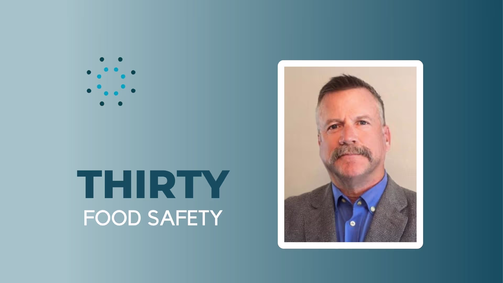 30FoodSafety with John Raede Formerly @Nestle Global Supplier Quality