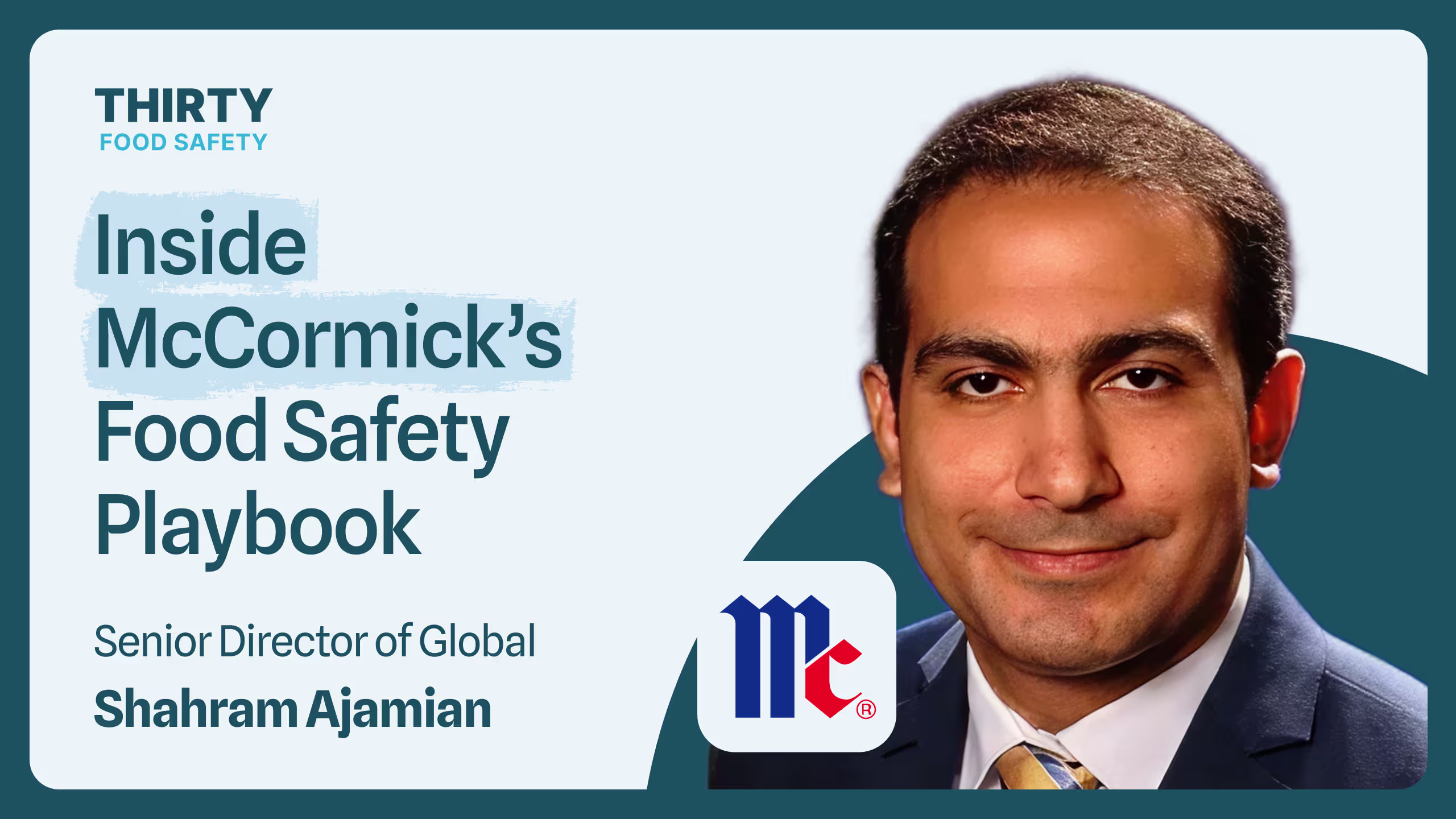 30FoodSafety with Shahram Ajamian (Senior Director of Global @ McCormick)