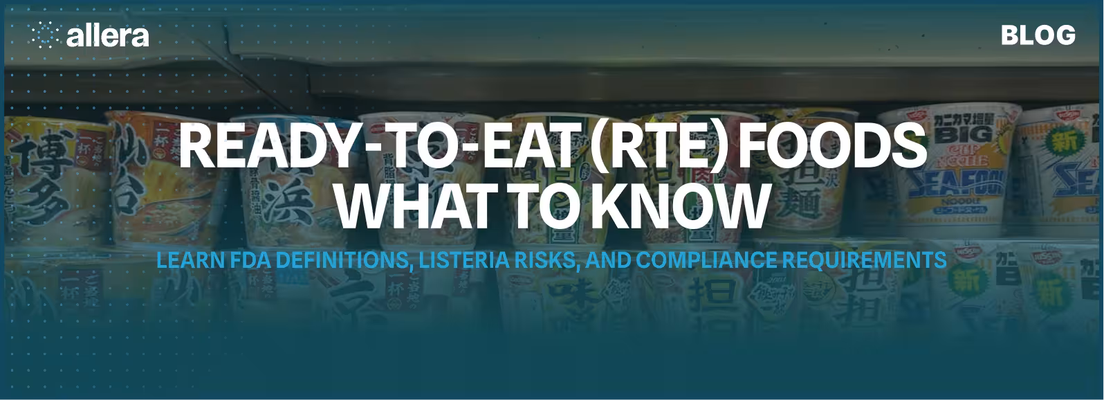 Ready-to-Eat (RTE) Foods: Guide for Food Manufacturers