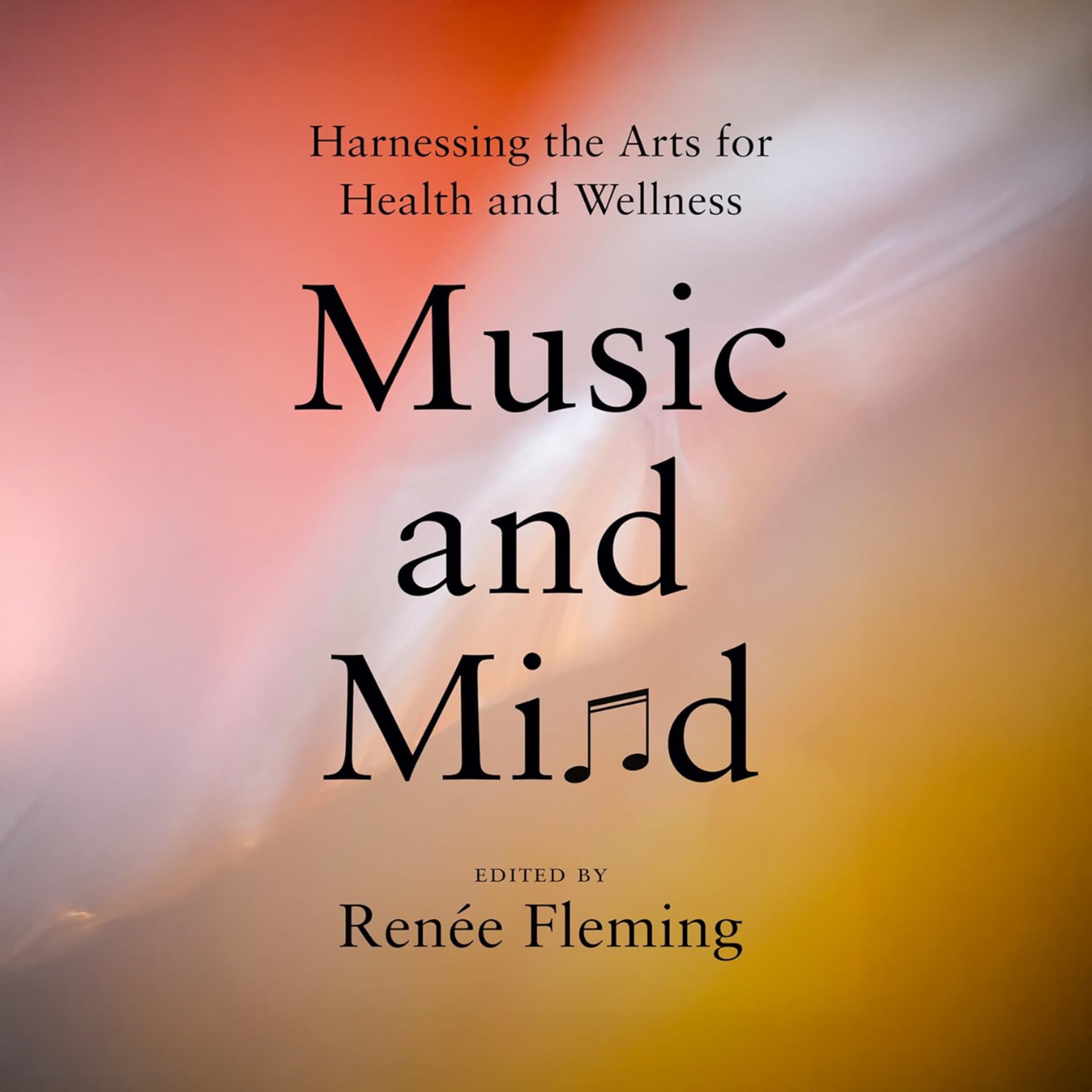 The book cover for Music and Mind with the title and other text sitting on top of a red, yellow, and white gradient of color.