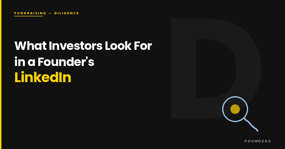 What Investors Look for in Founders on LinkedIn (2026 Guide) — Foundera featured image