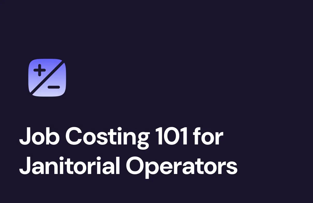 Job Costing for Commercial Cleaning: Why Profitability Is Hard to Track