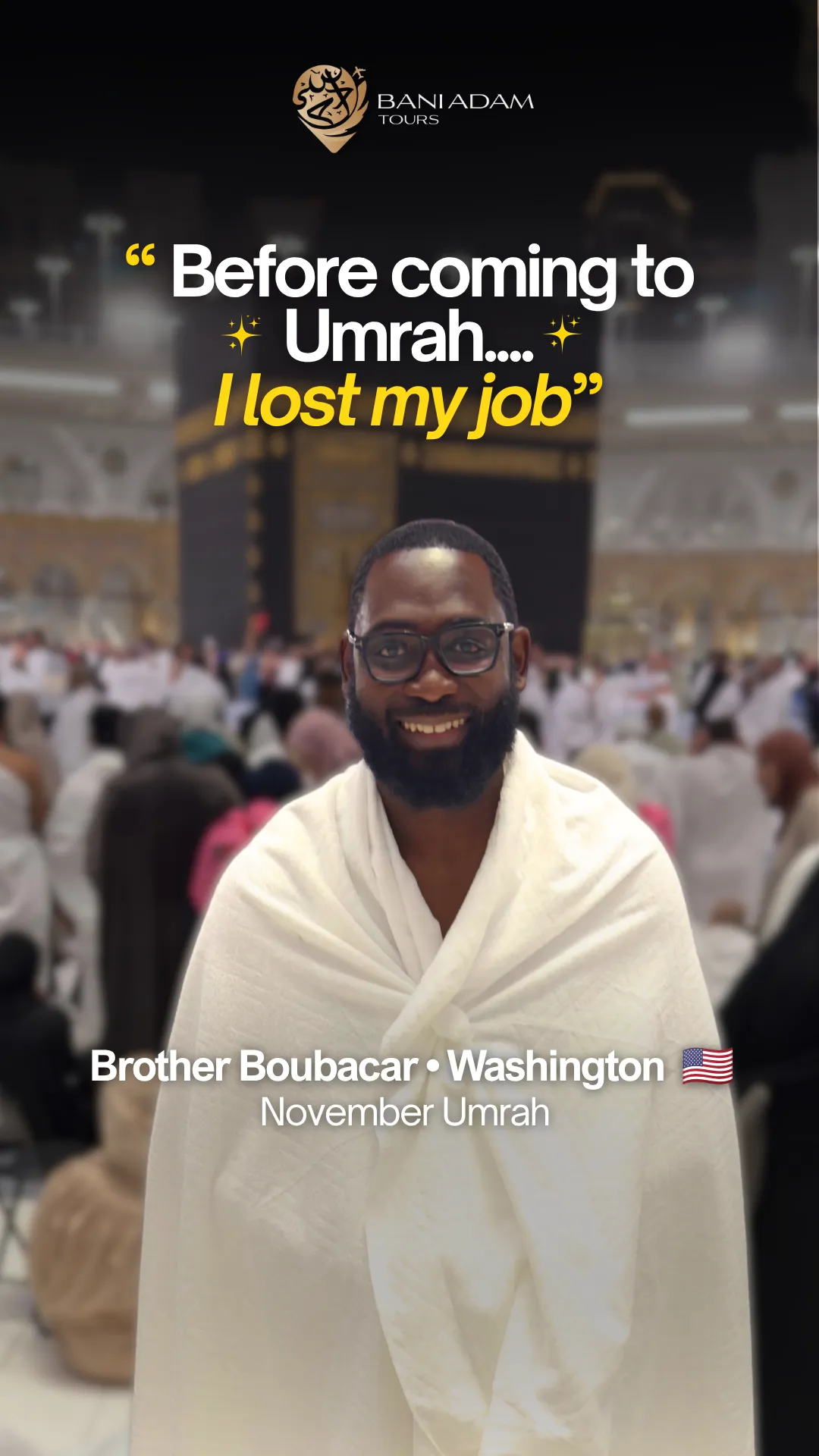 Boubacar from Washington sharing his Umrah testimonial about the premium October Umrah package experience with Bani Adam Tours