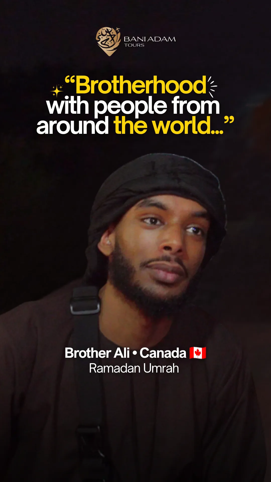 Ali from Toronto sharing his Umrah testimonial about brotherhood on the Ramadan Umrah package with Bani Adam Tours