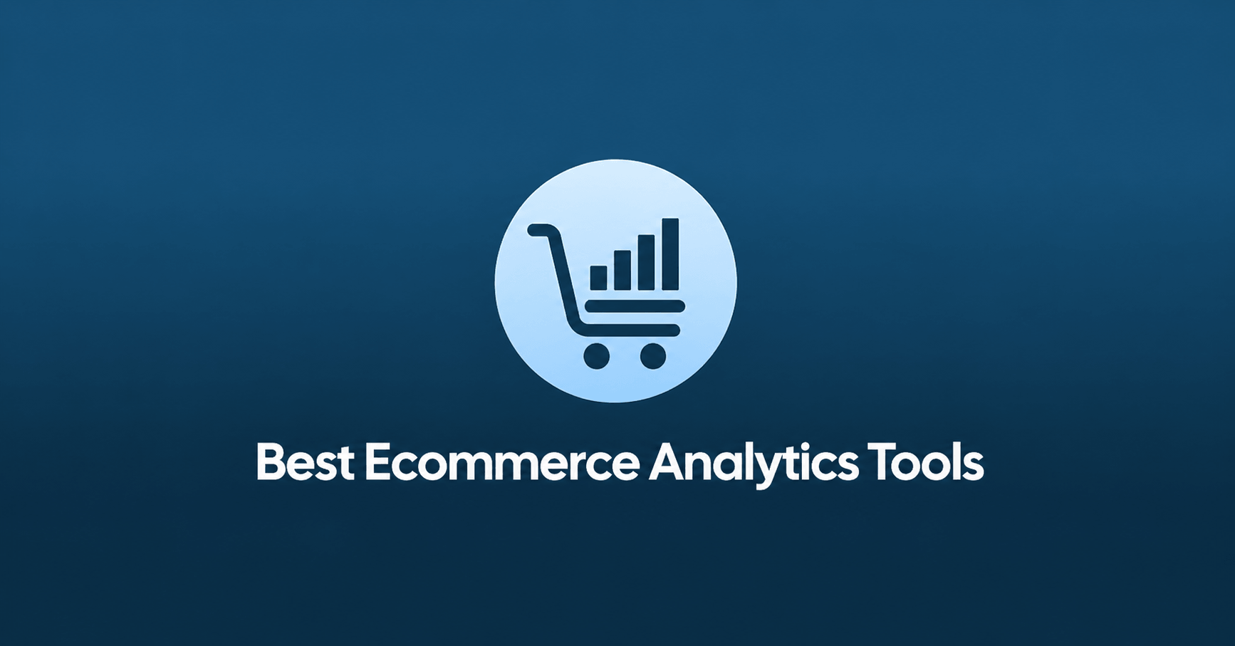 Die 11 besten E-Commerce-Analysetools im Jahr 2026 (kostenlos und kostenpflichtig)