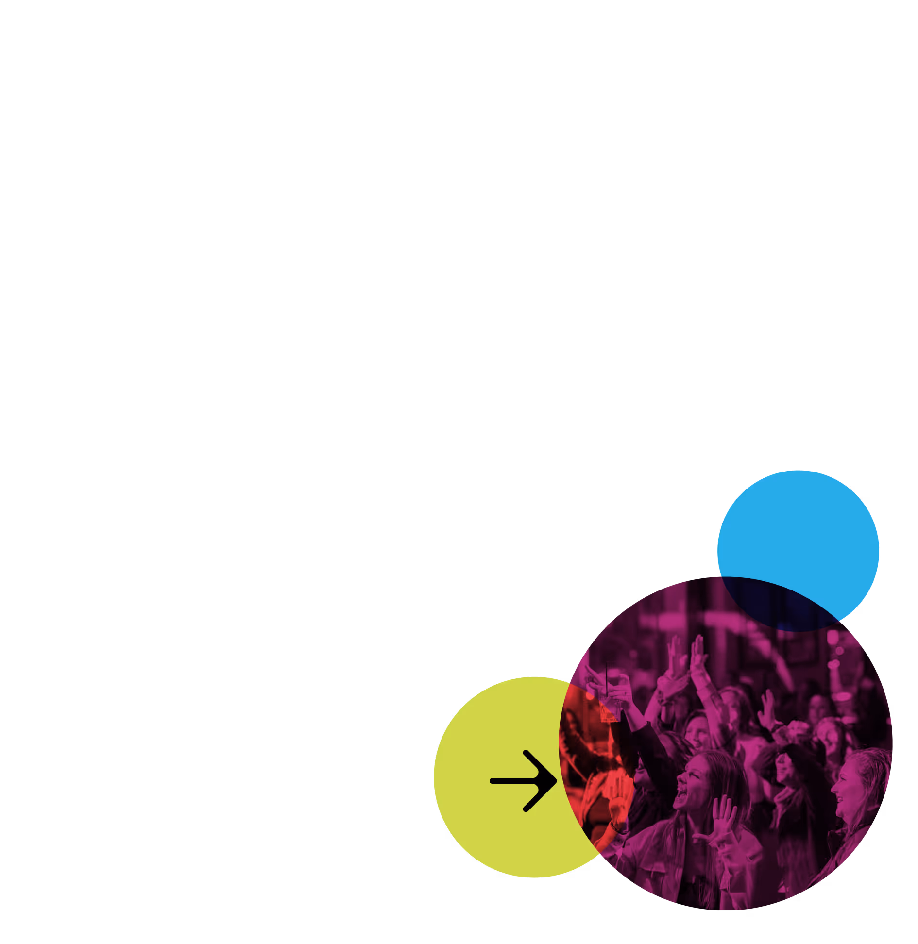 Crowd of people raising hands and cheering at a lively event, overlaid with colorful circles and a right arrow graphic.