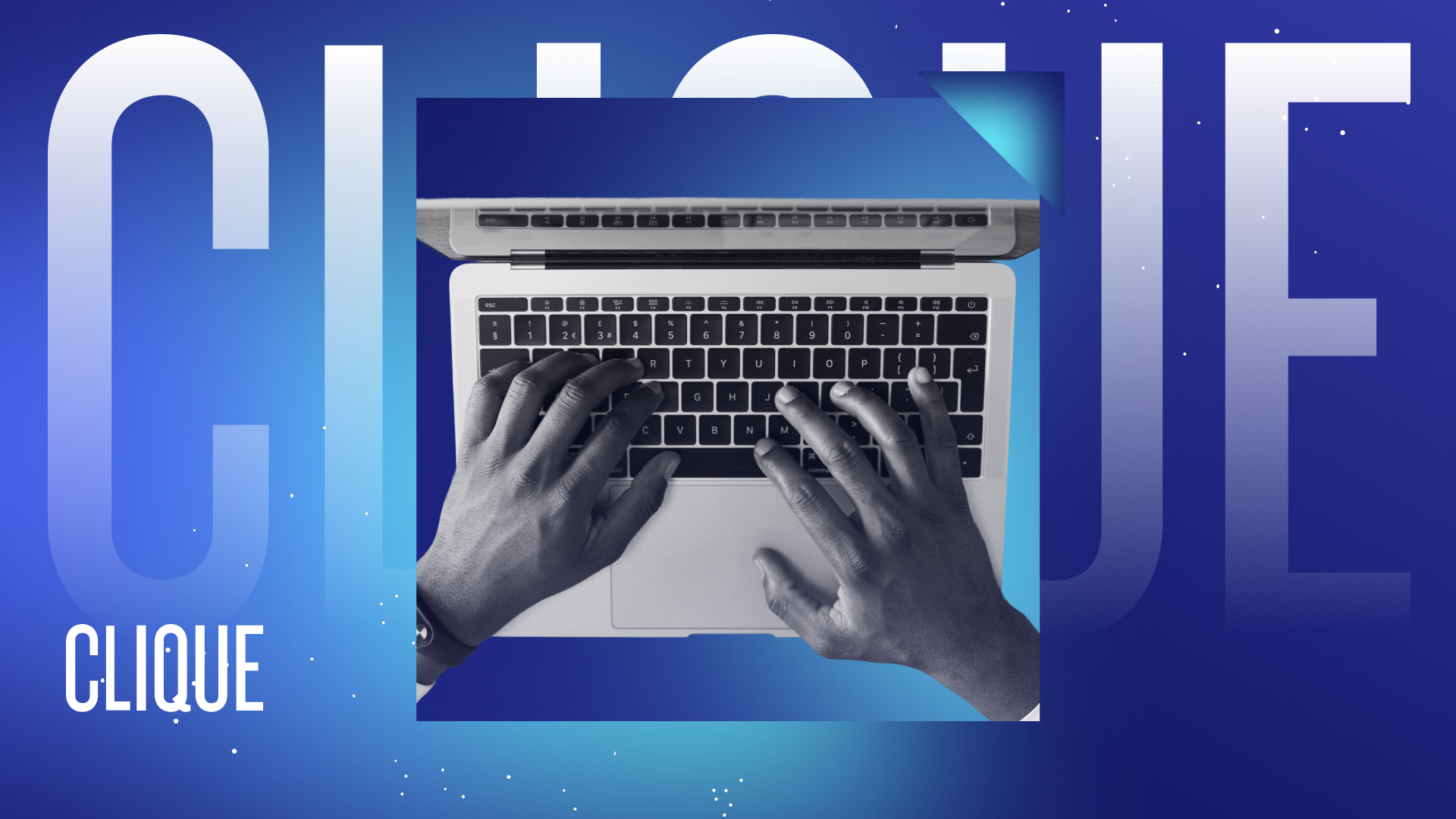 A black and white photo of hands typing on a laptop keyboard over a blue gradient background with Clique's logo in white.