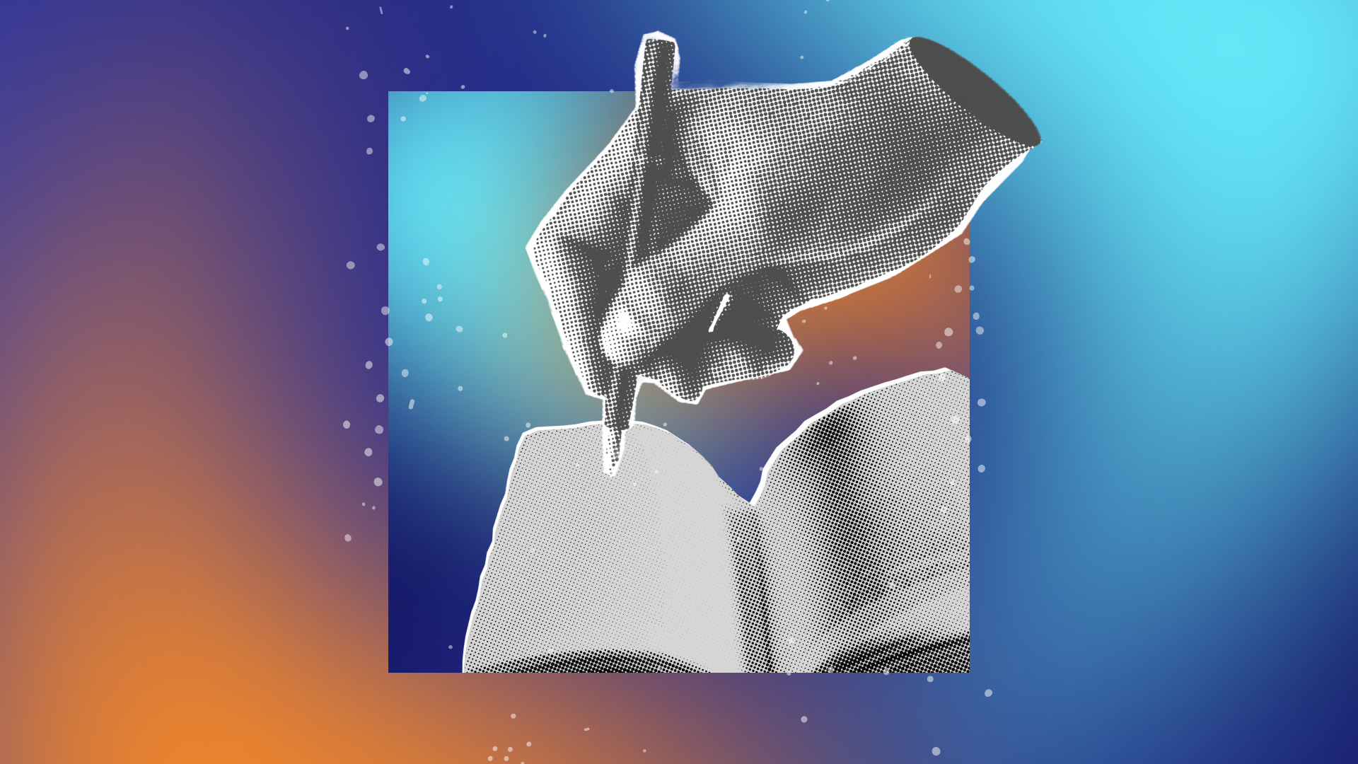 Monochromatic halftone cut-out graphics of a hand holding a pen writing in a book. The background is a colorful gradient.