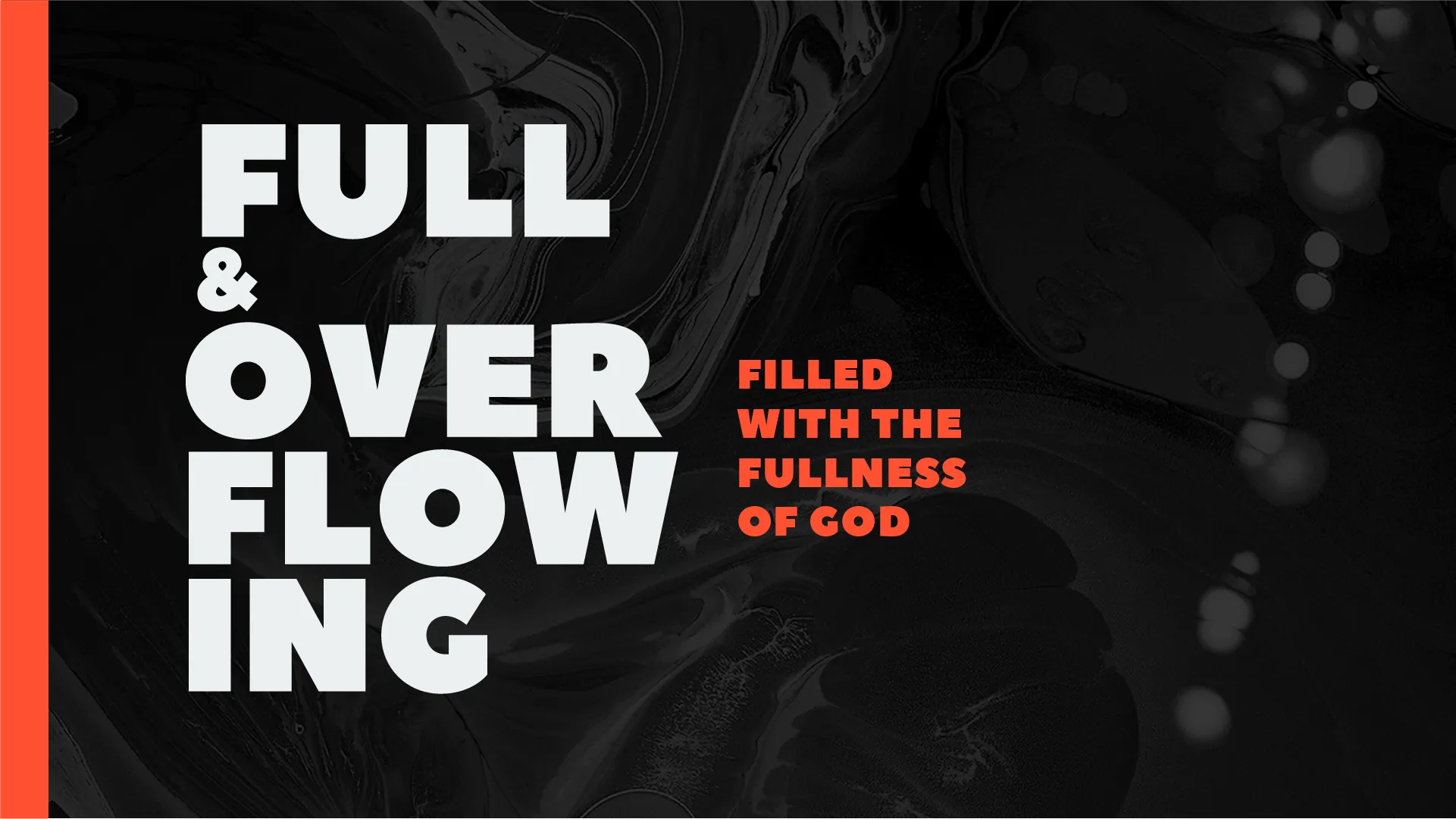 Full and Overflowing