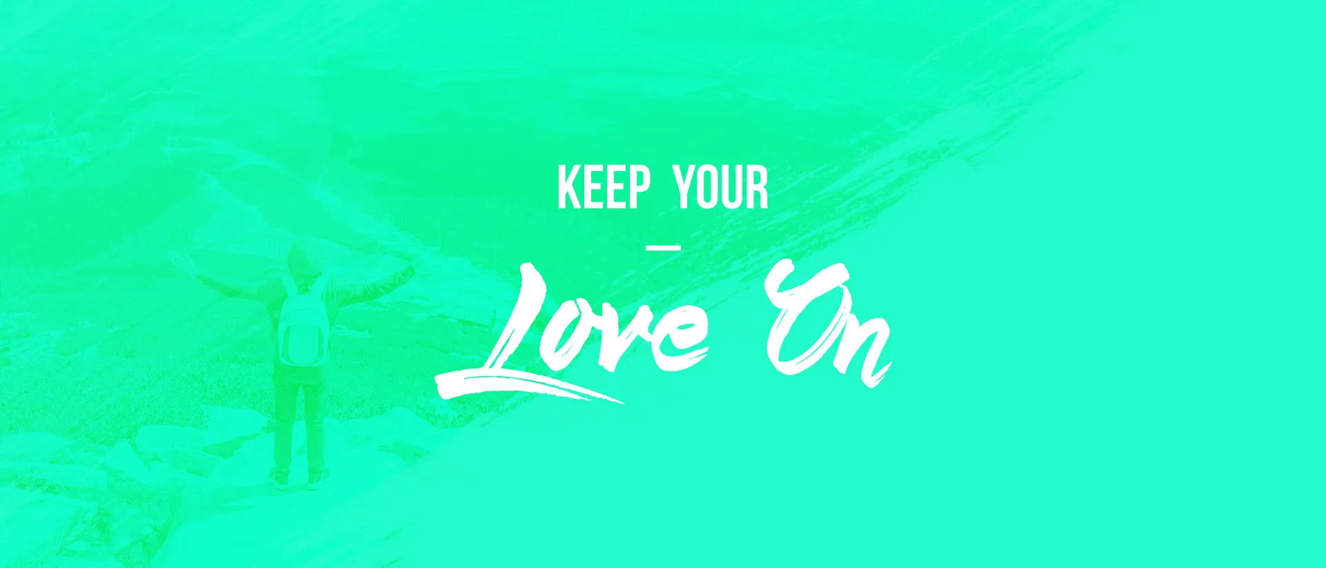 Keep Your Love On