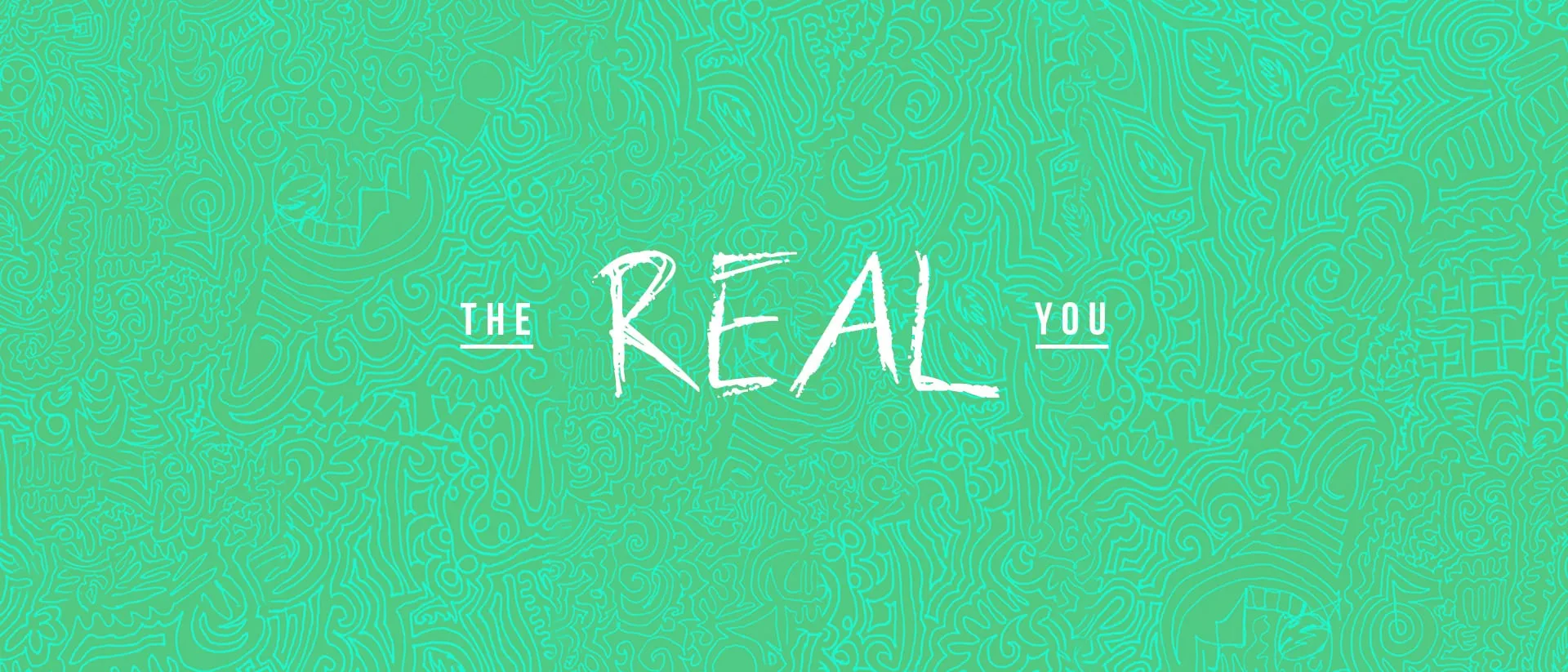 The Real You