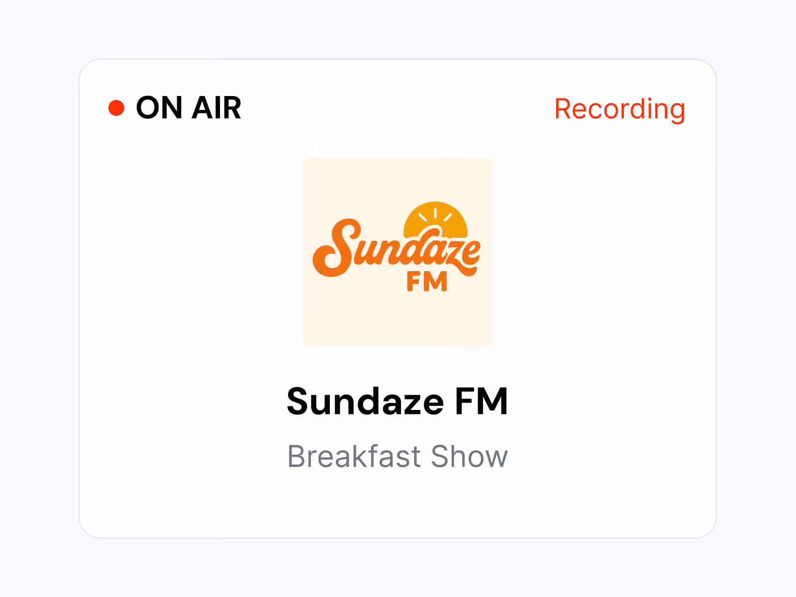 Sundaze FM Breakfast Show on air with recording indicator and orange logo featuring a sun.