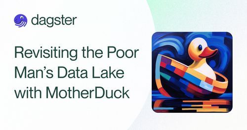 Revisiting the Poor Man’s Data Lake with MotherDuck