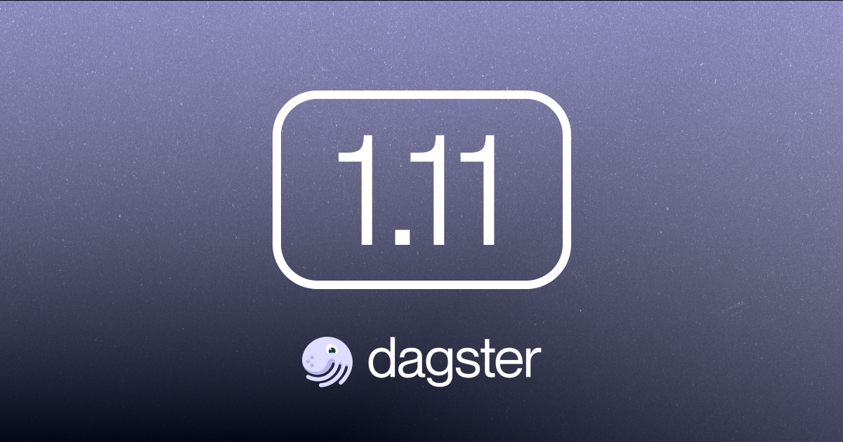 Dagster 1.11: Build Me Up Buttercup