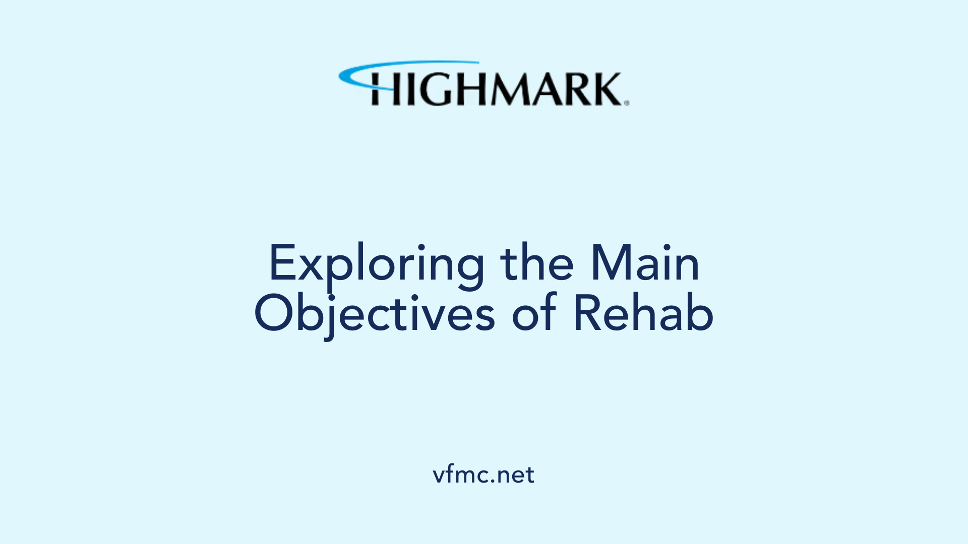 Exploring the Main Objectives of Rehab