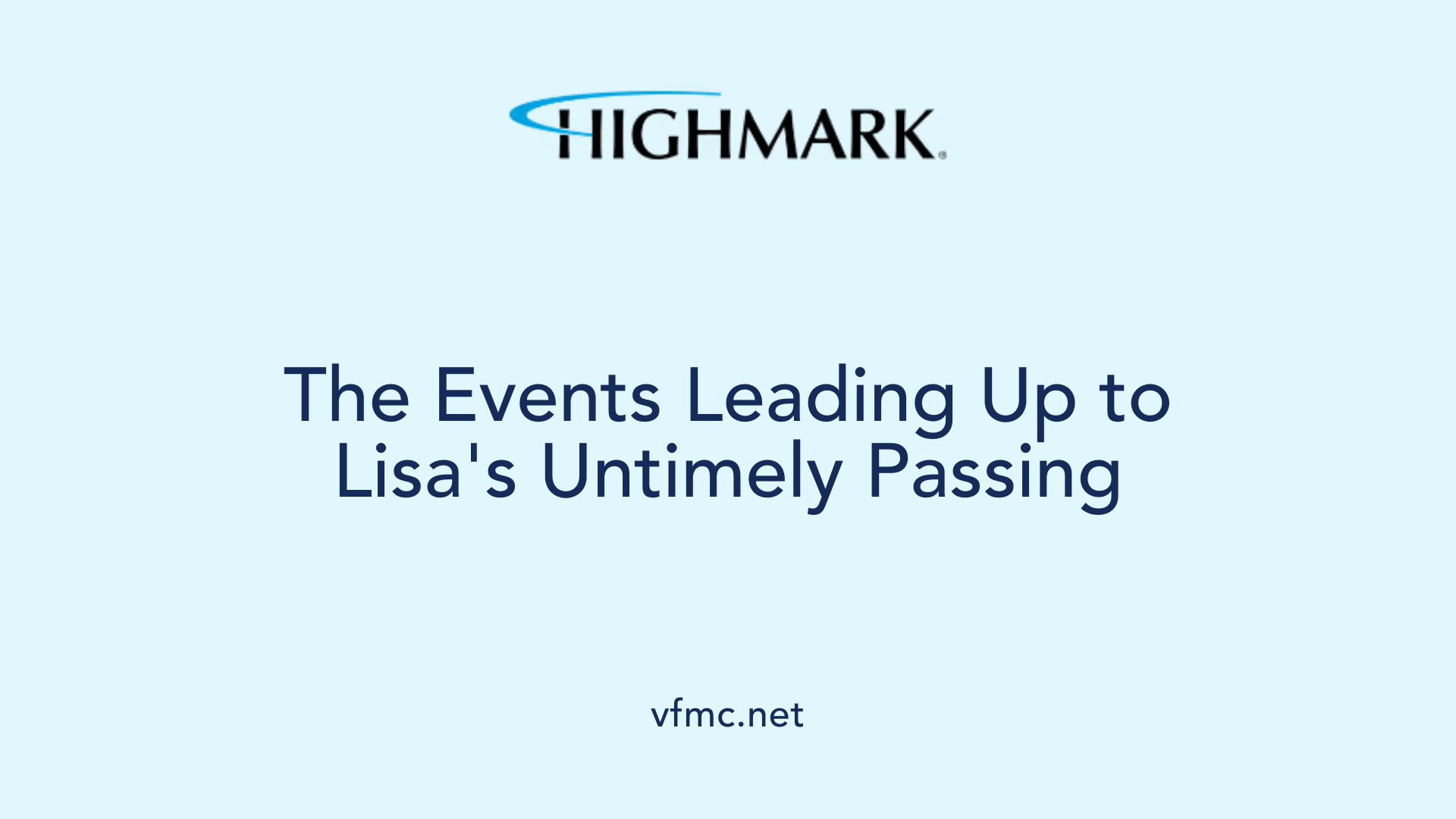 The Events Leading Up to Lisa's Untimely Passing