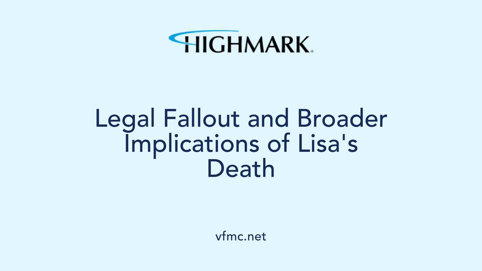 Legal Fallout and Broader Implications of Lisa's Death