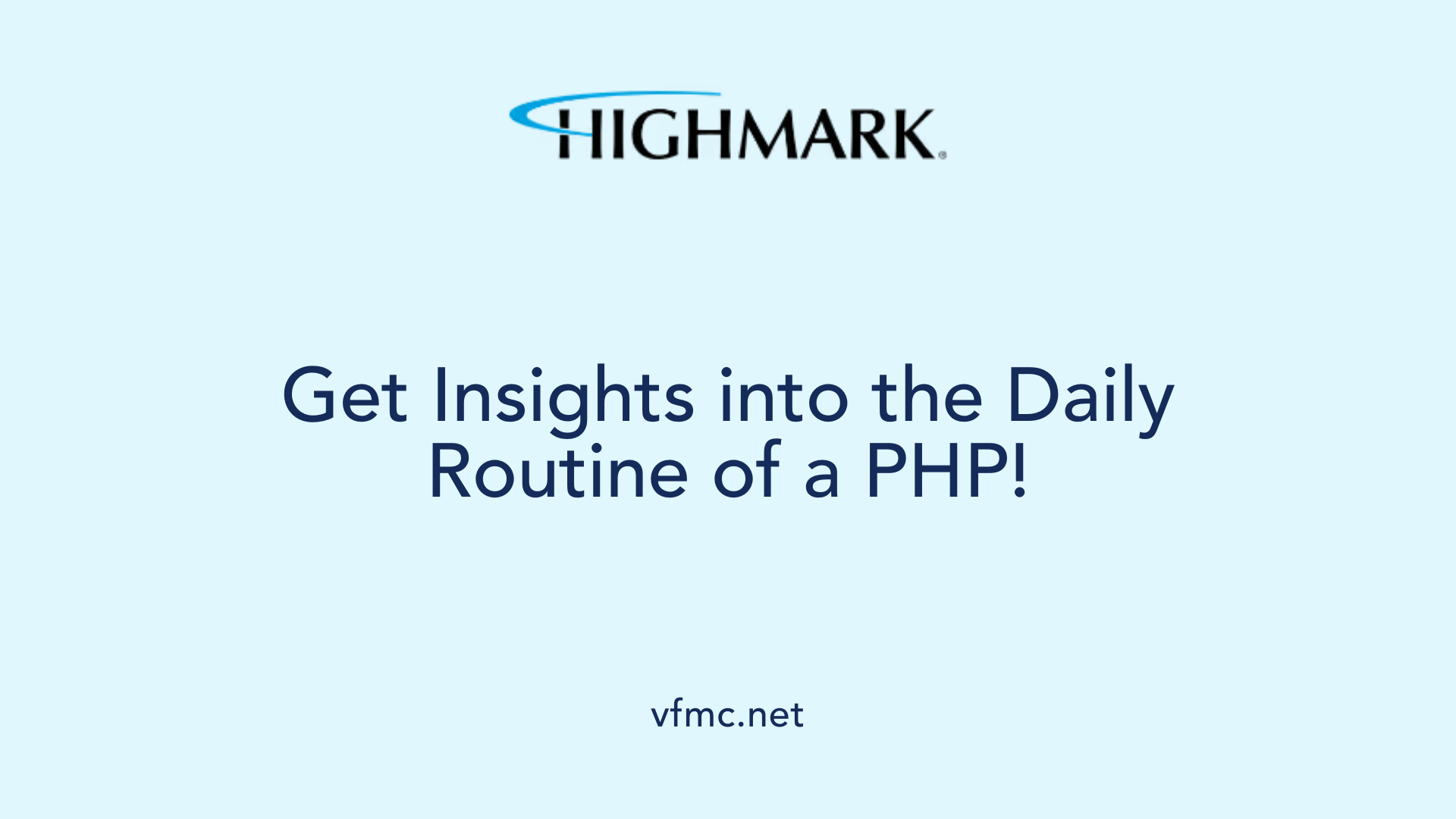 Get Insights into the Daily Routine of a PHP!