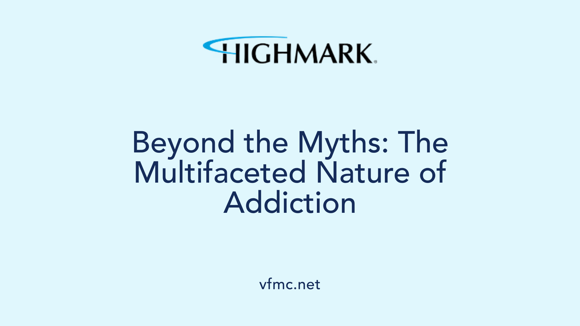 Beyond the Myths: The Multifaceted Nature of Addiction