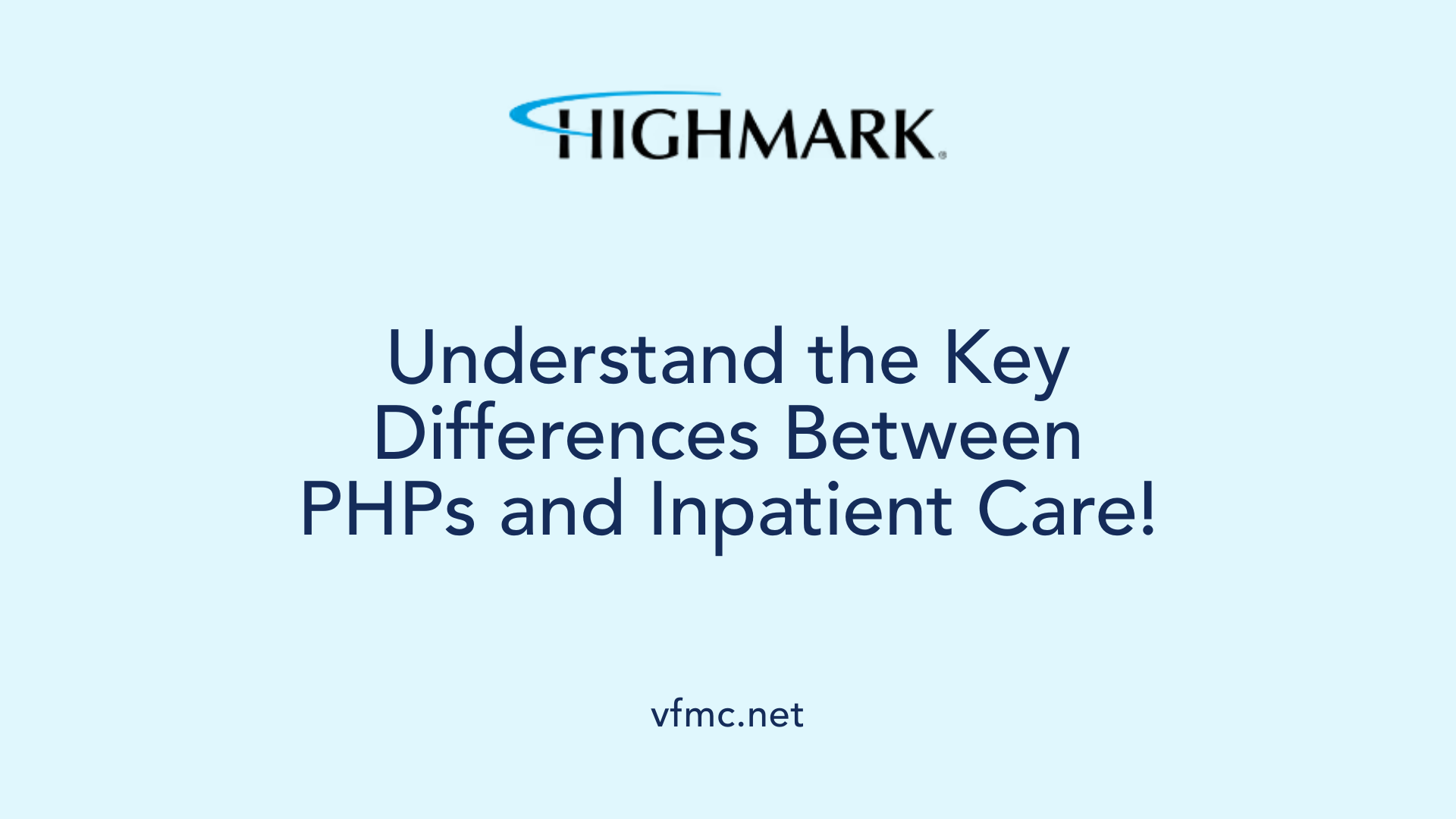 Understand the Key Differences Between PHPs and Inpatient Care!