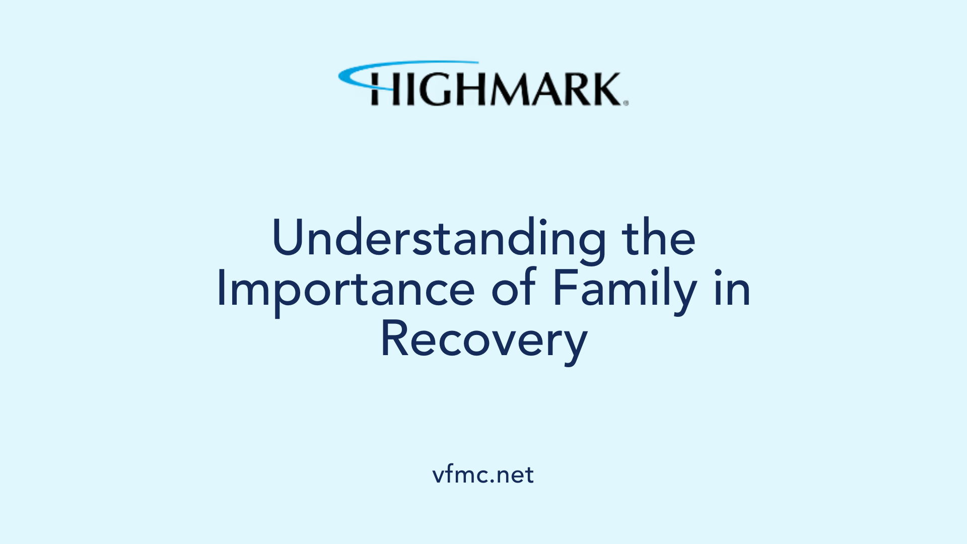 Understanding the Importance of Family in Recovery