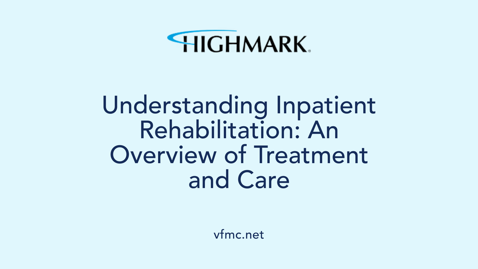 Understanding Inpatient Rehabilitation: An Overview of Treatment and Care