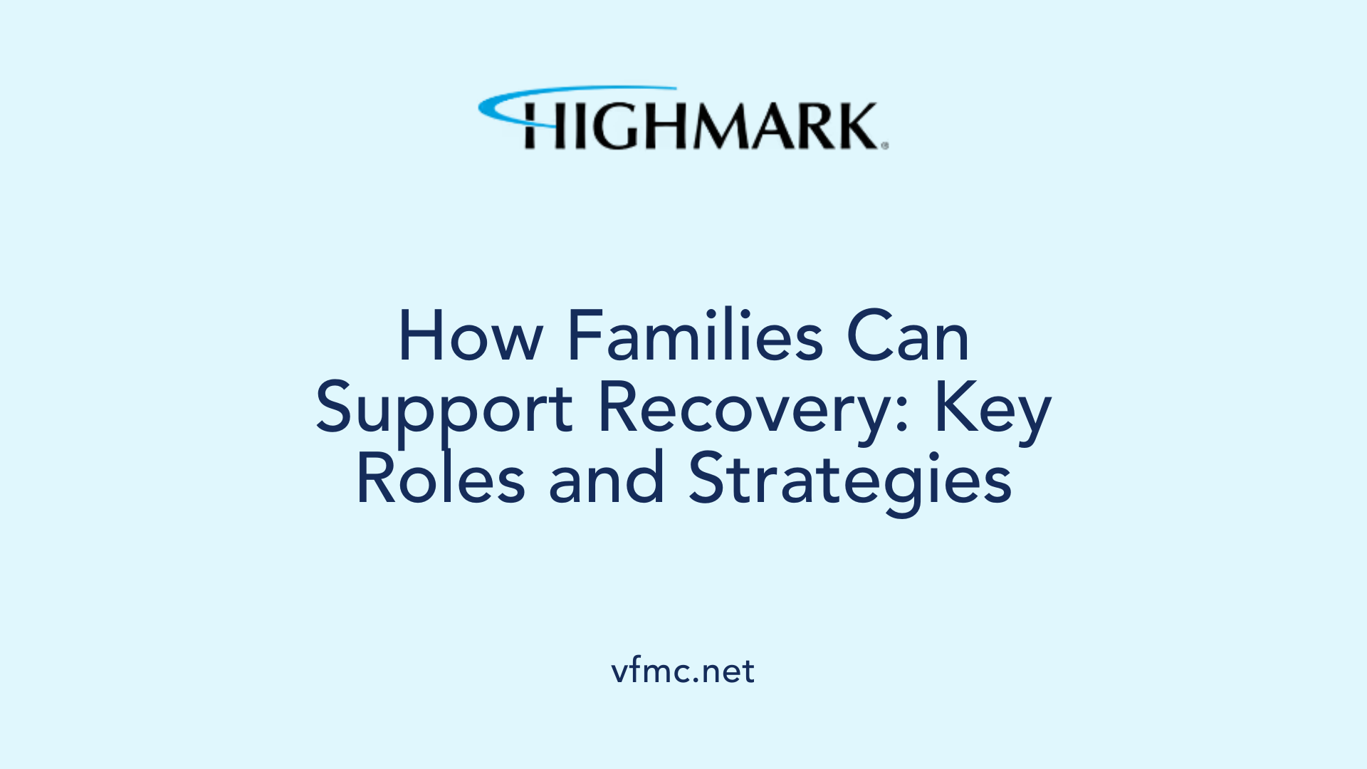 How Families Can Support Recovery: Key Roles and Strategies