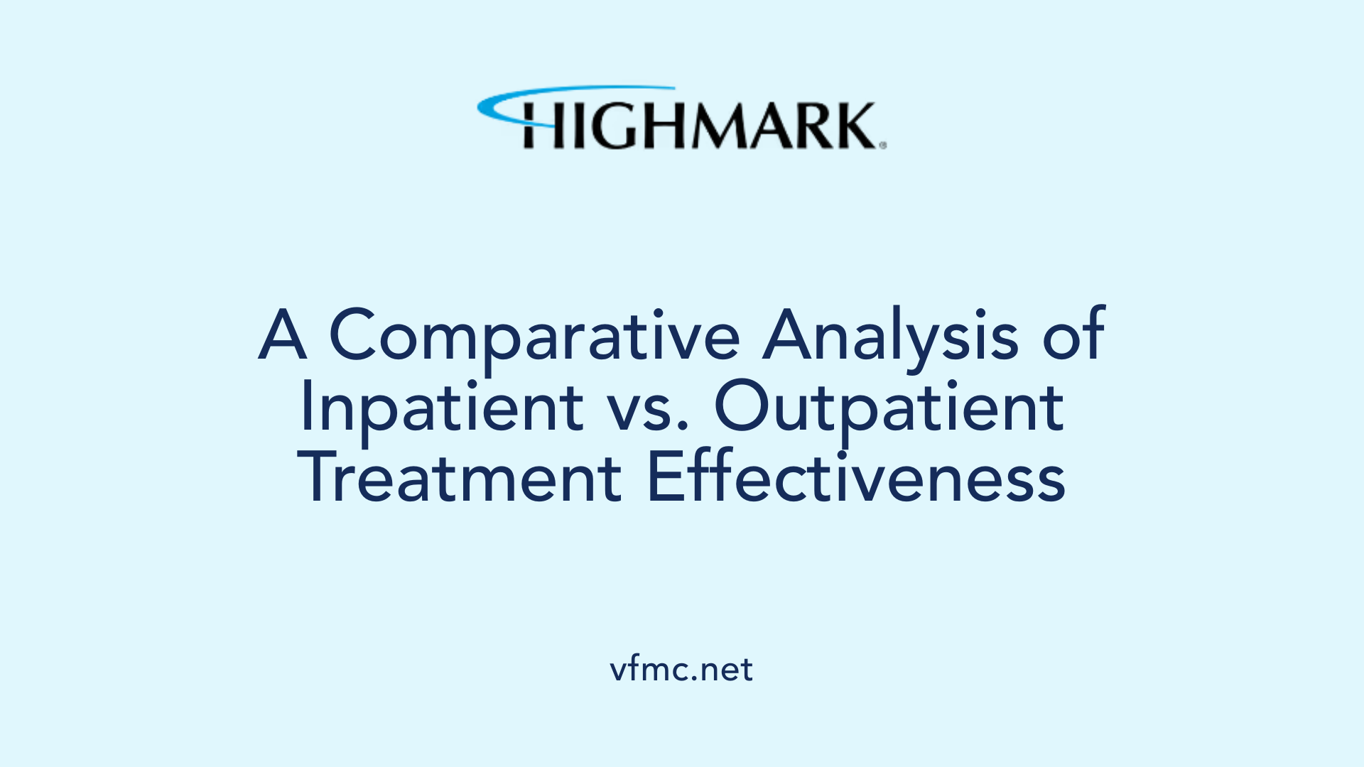 A Comparative Analysis of Inpatient vs. Outpatient Treatment Effectiveness