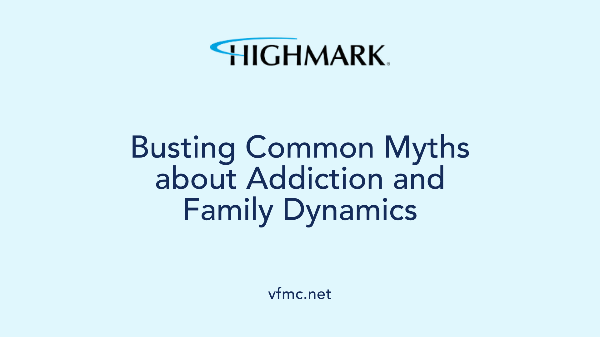 Busting Common Myths about Addiction and Family Dynamics