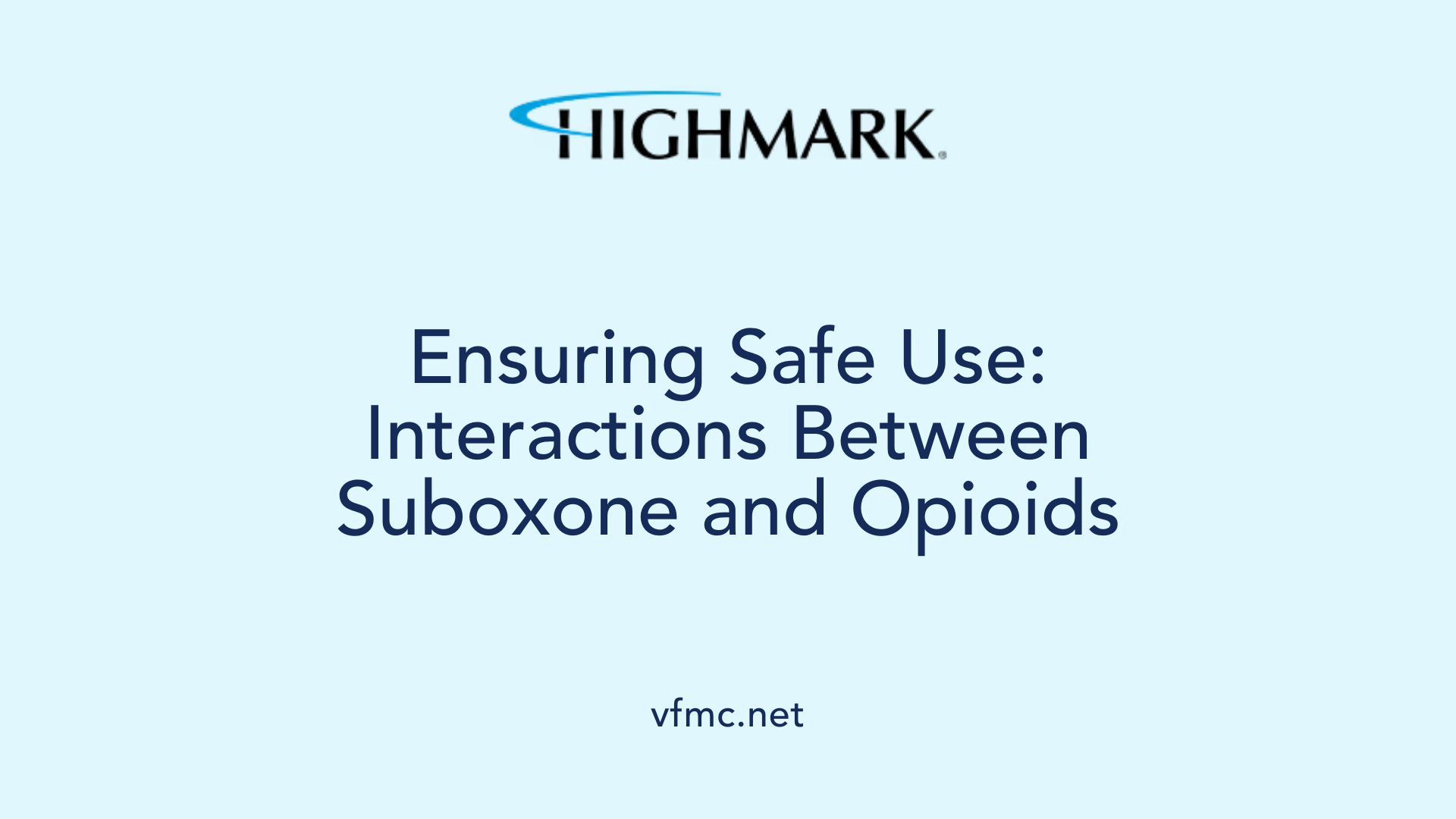 Ensuring Safe Use: Interactions Between Suboxone and Opioids