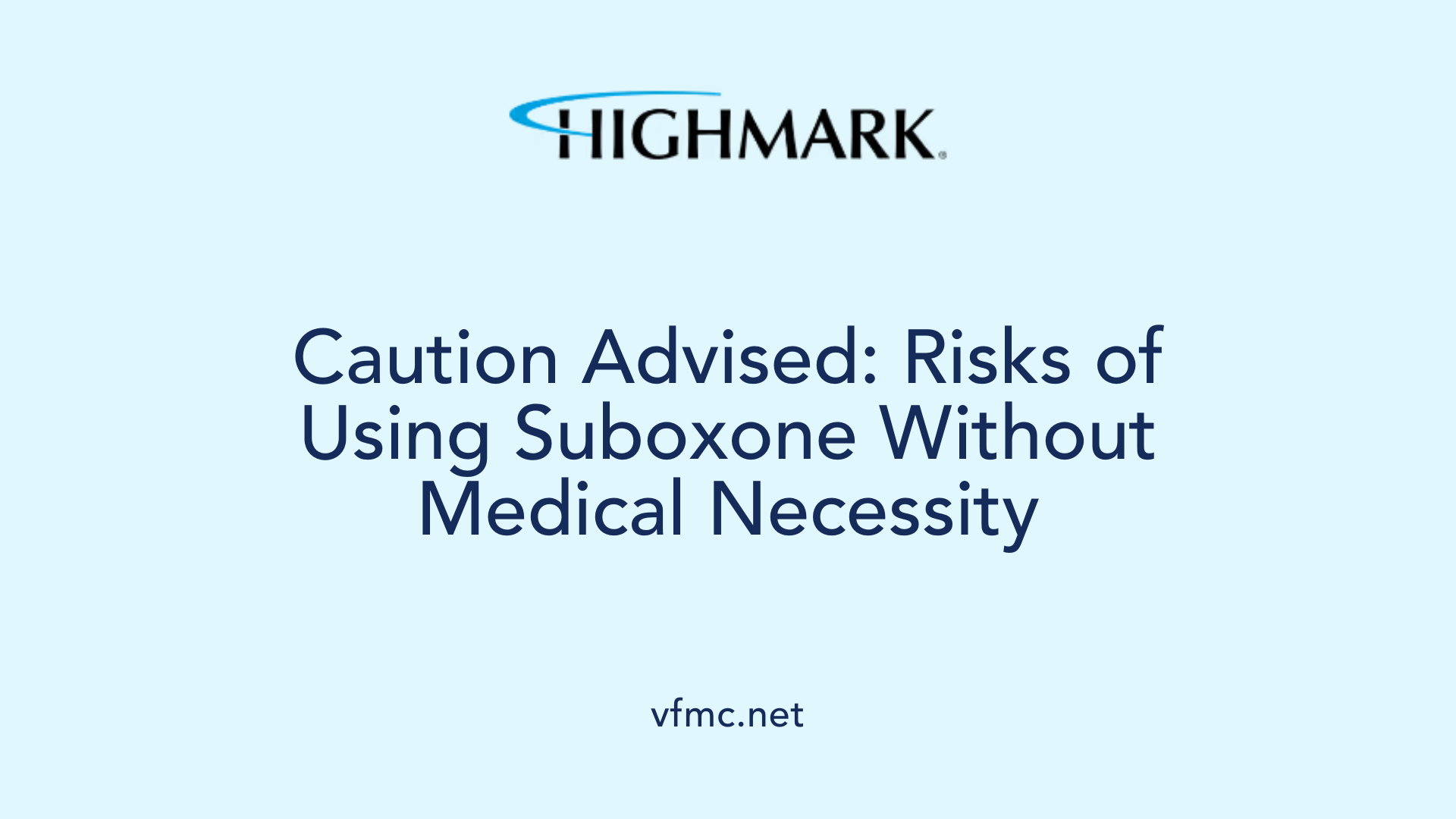 Caution Advised: Risks of Using Suboxone Without Medical Necessity