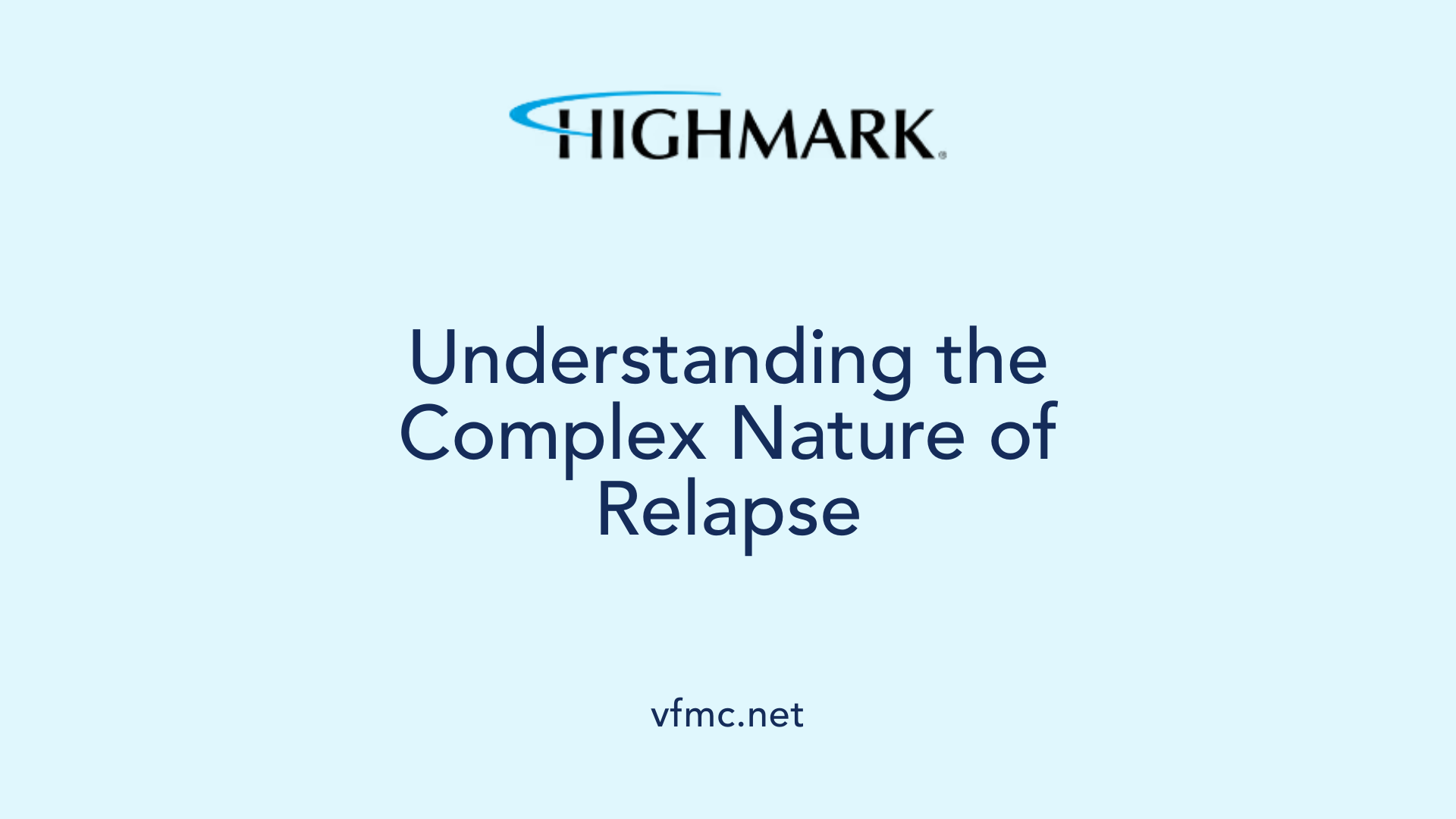 Understanding the Complex Nature of Relapse