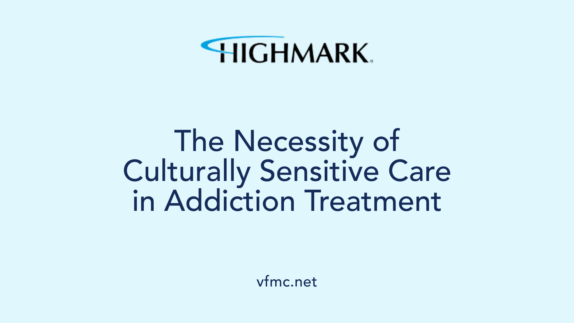 The Necessity of Culturally Sensitive Care in Addiction Treatment
