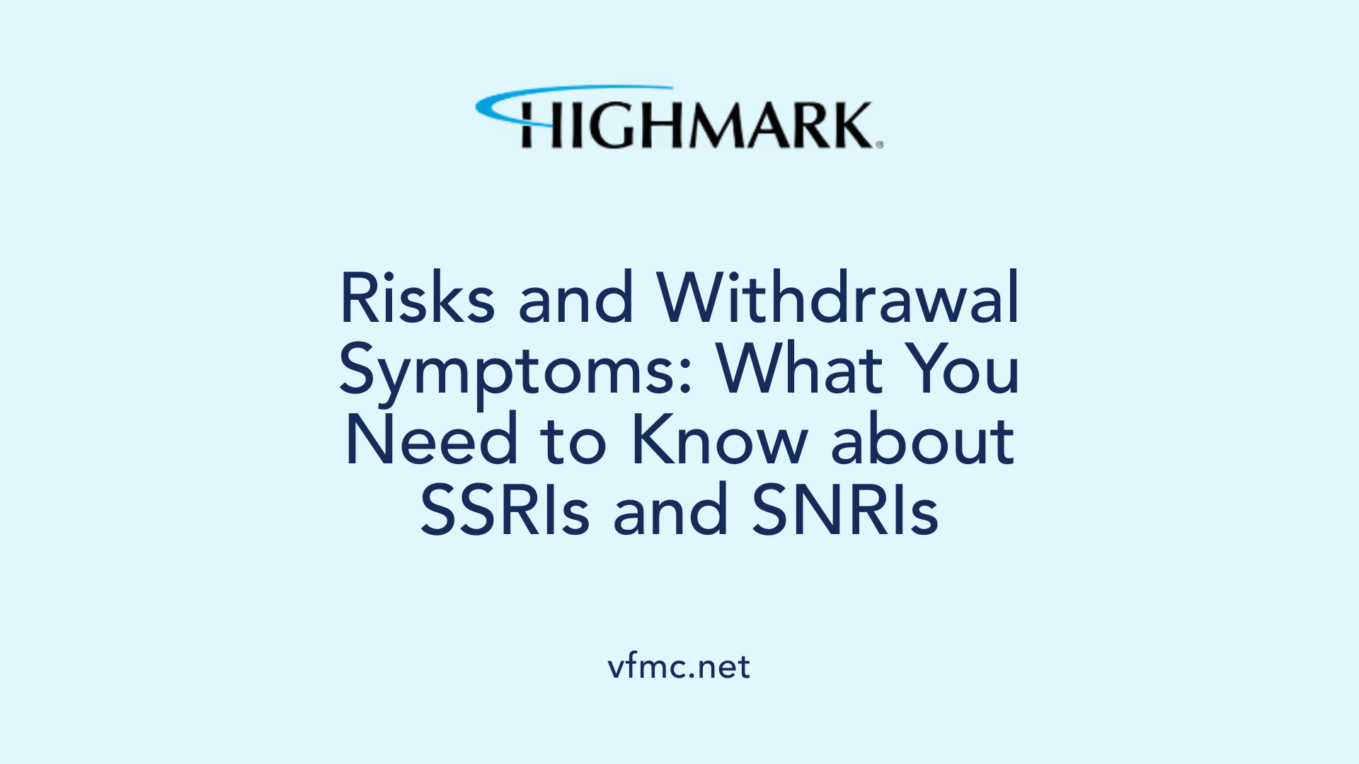 Risks and Withdrawal Symptoms: What You Need to Know about SSRIs and SNRIs