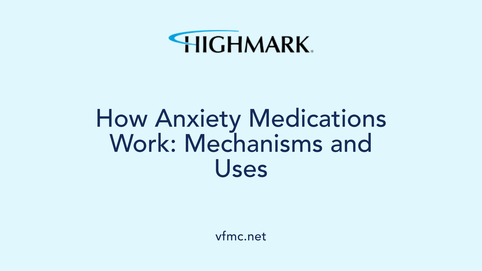 How Anxiety Medications Work: Mechanisms and Uses