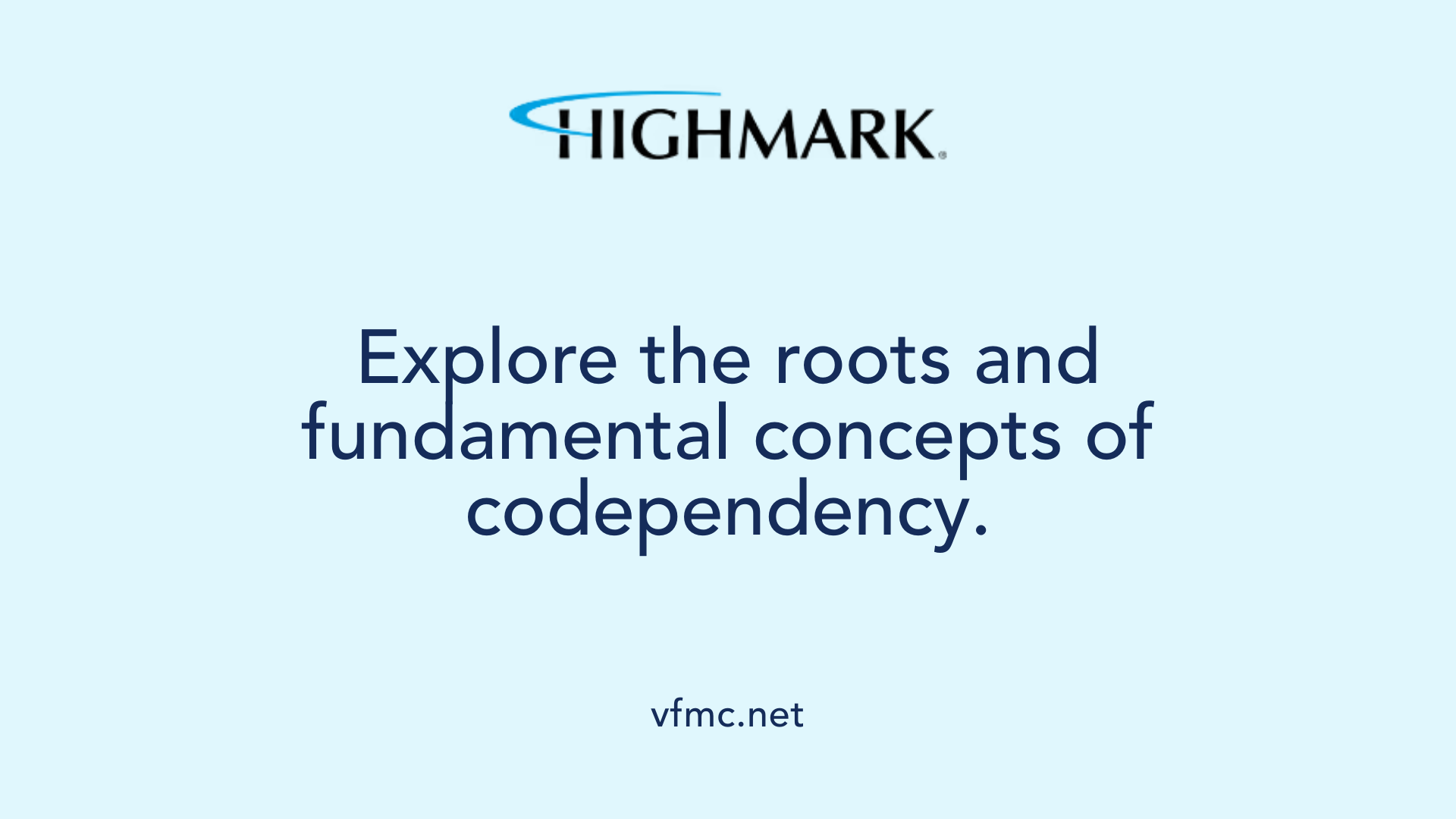 Explore the roots and fundamental concepts of codependency.