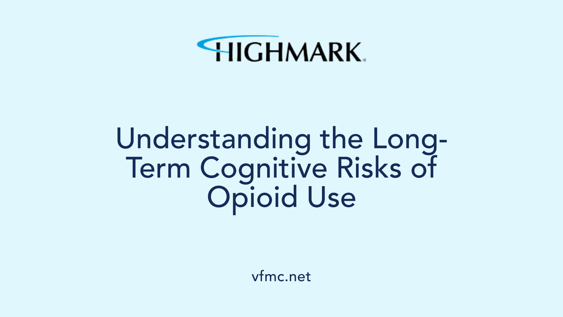 Understanding the Long-Term Cognitive Risks of Opioid Use