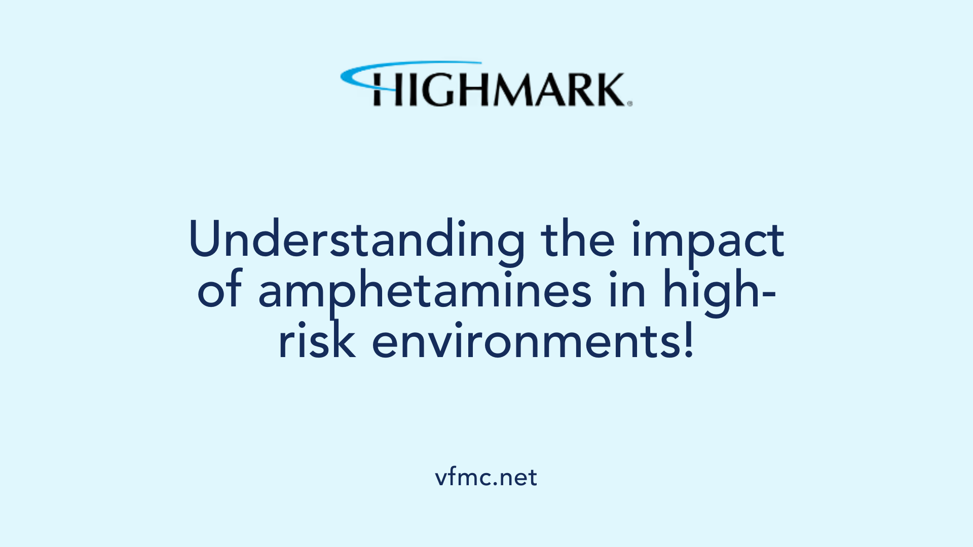 Understanding the impact of amphetamines in high-risk environments!