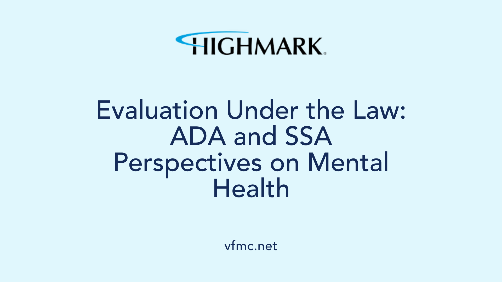 Evaluation Under the Law: ADA and SSA Perspectives on Mental Health
