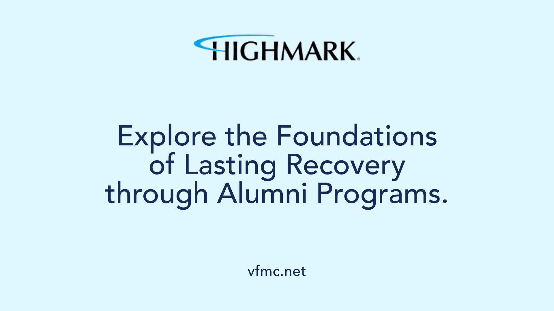 Explore the Foundations of Lasting Recovery through Alumni Programs.