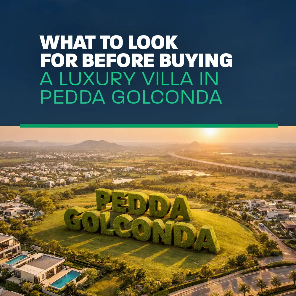 What to Look for Before Buying a Luxury Villa in Pedda Golconda