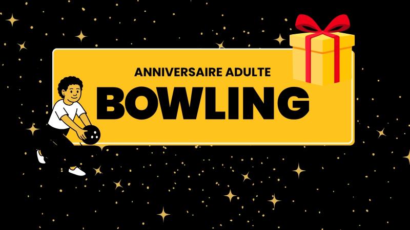 Anniversaire Adulte - Bowling