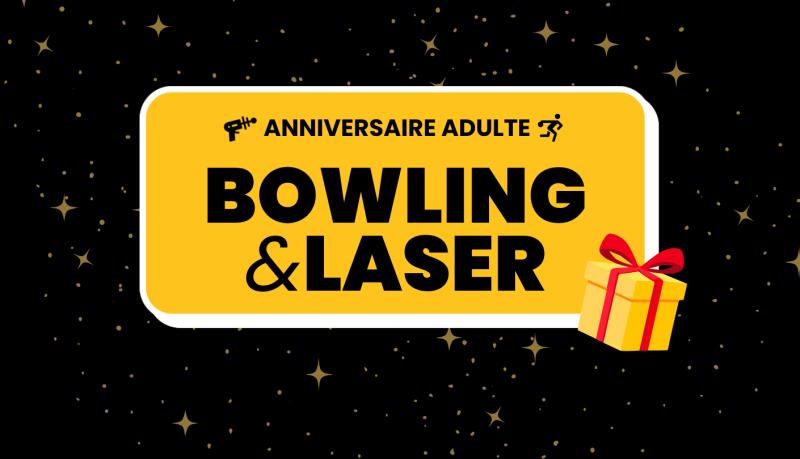 Anniversaire Adulte - Laser Game et Bowling