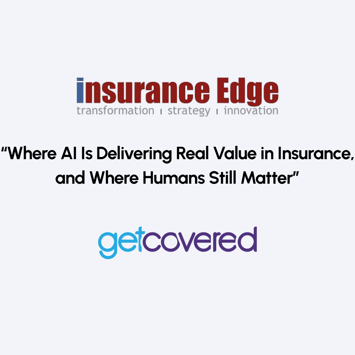 Where AI Is Delivering Real Value in Insurance, and Where Humans Still Matter