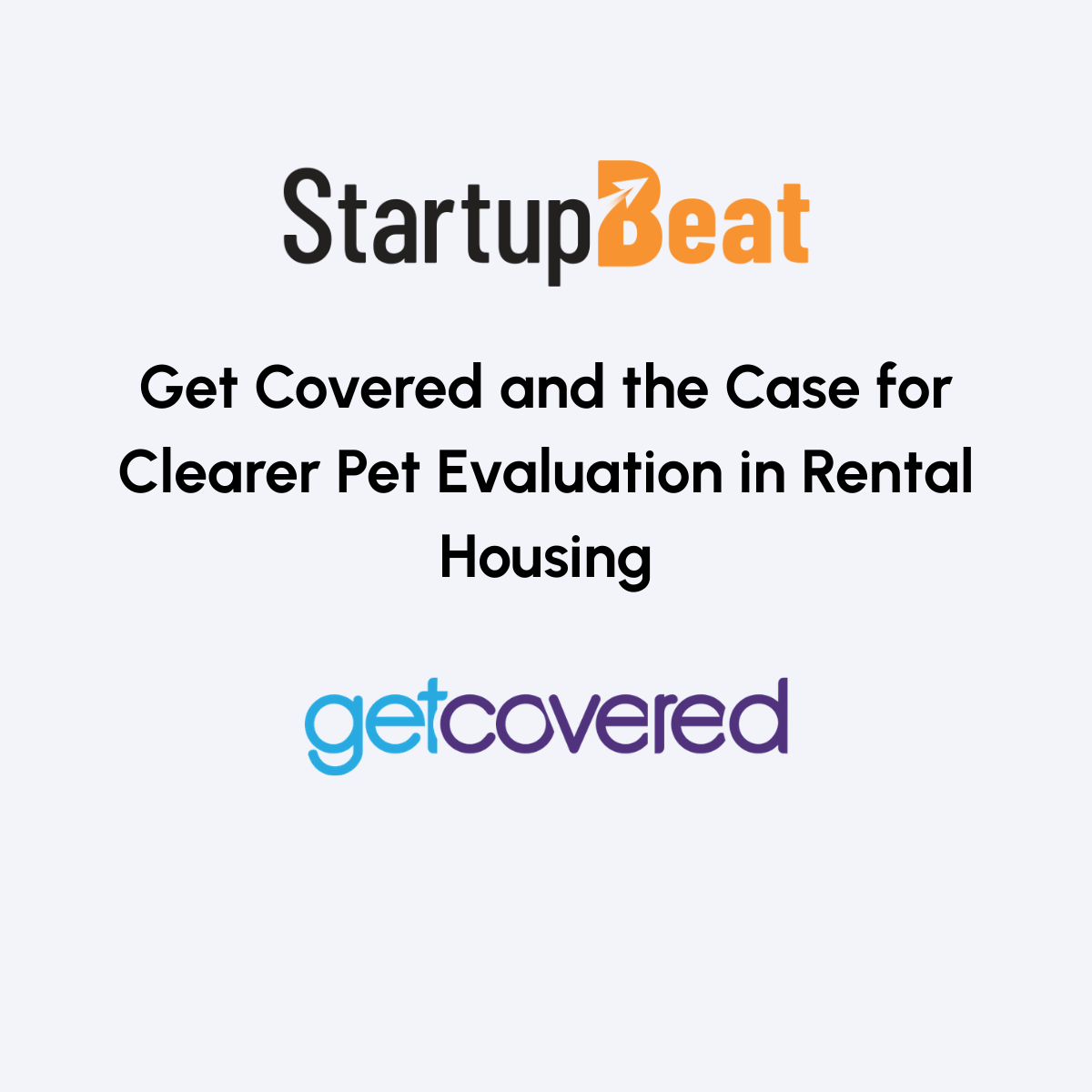 Get Covered and the Case for Clearer Pet Evaluation in Rental Housing