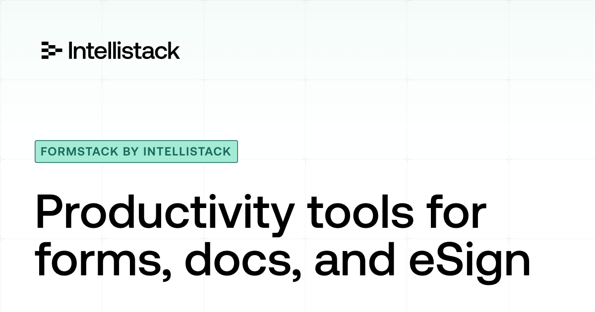 Formstack by Intellistack | Forms, Docs & eSignatures