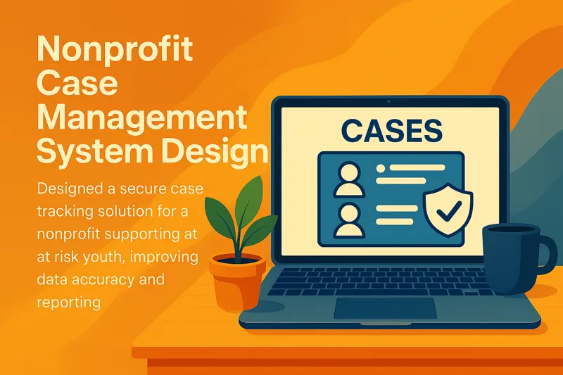 Nonprofit Case Management System Design