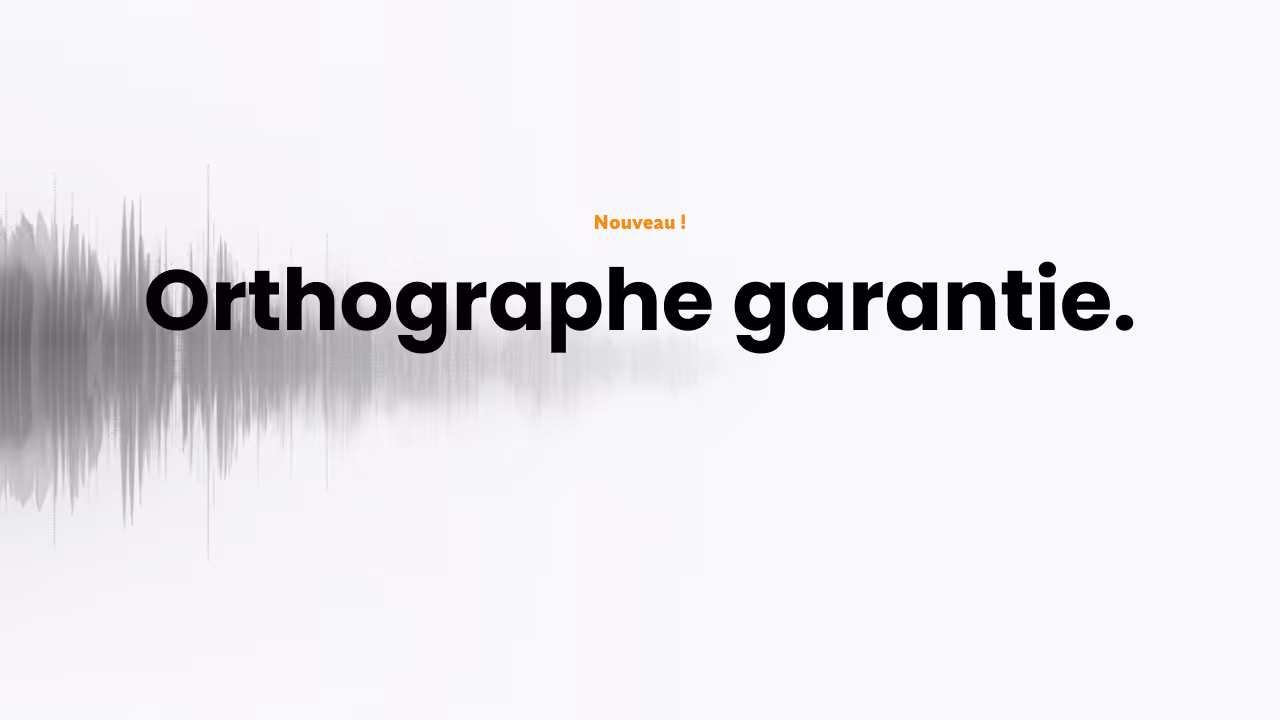 Transcription audio sans fautes