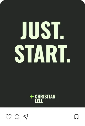 Ein Social-Media-Beitrag mit dem Text ‚JUST. START.‘ und der Signatur ‚+ Christian Lell‘ auf dunklem Hintergrund.